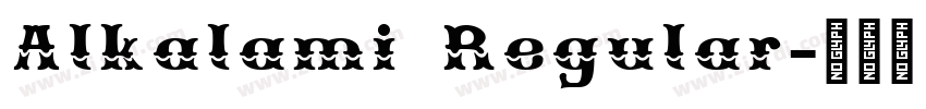 Alkalami Regular字体转换 Alkalami Regular字体转换